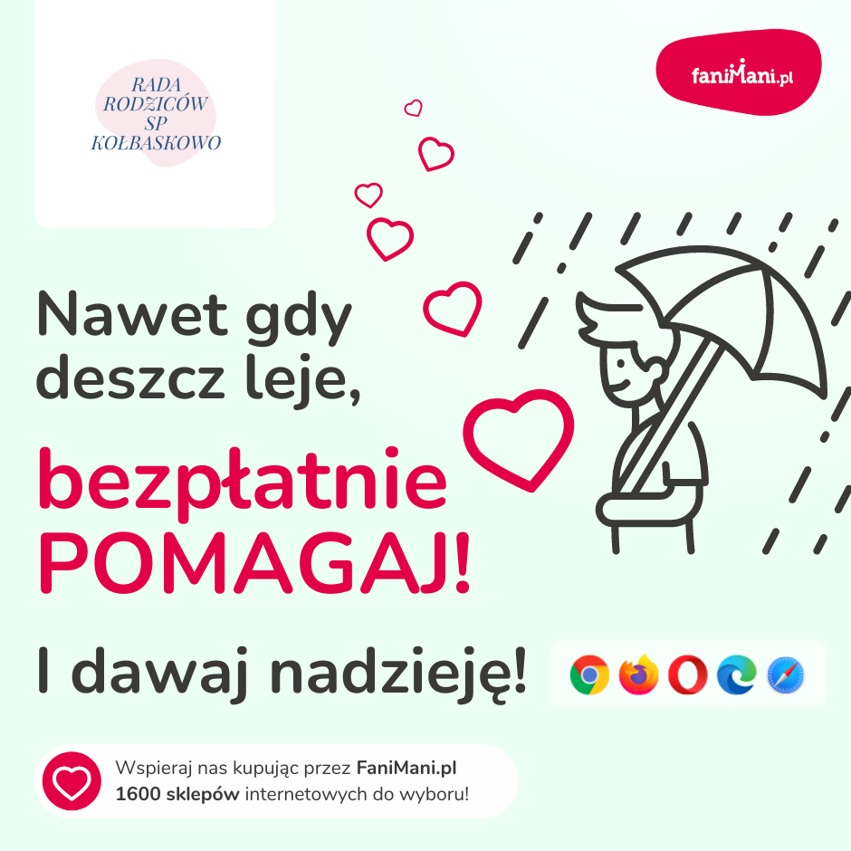 Nawet gdy deszcz leje, bezpłatnie pomagaj! I dawaj nadzieję!