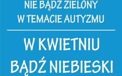 Autyzm – wiem, rozumiem, pomagam