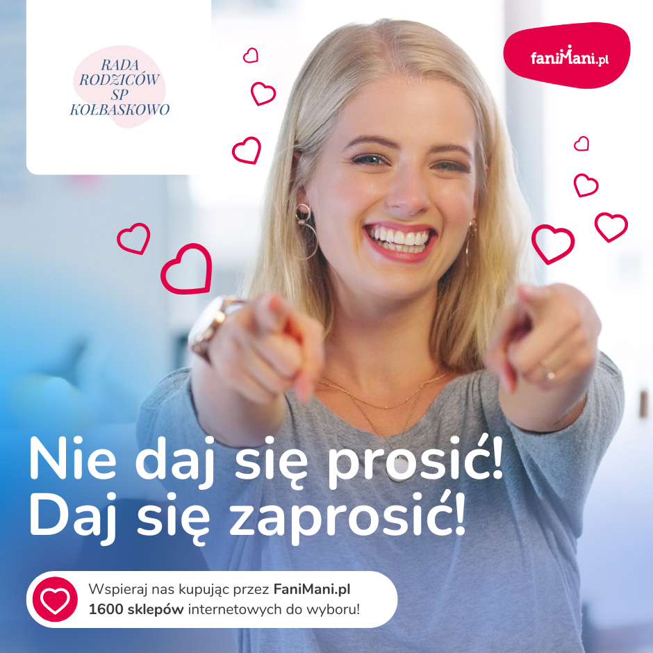 Nie daj się prosić! Daj się zaprosić!