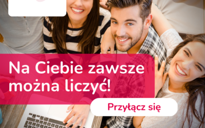 Na Ciebie zawsze można liczyć! Przyłącz się