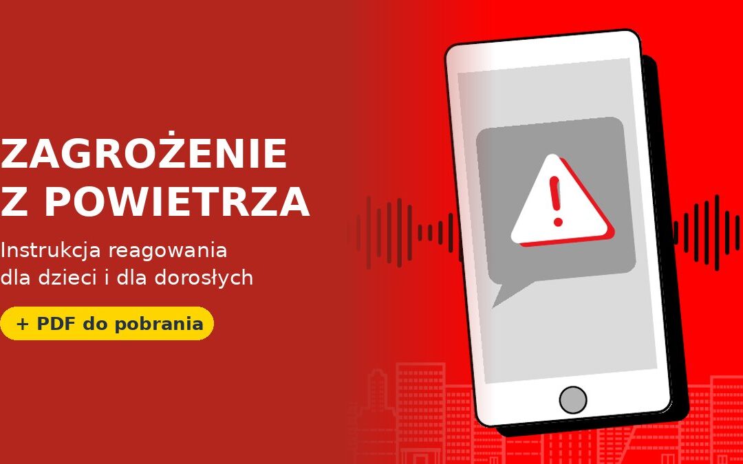 Zagrożenie z powietrza – instrukcja reagowania dla dzieci i dla dorosłych, PDF do pobrania